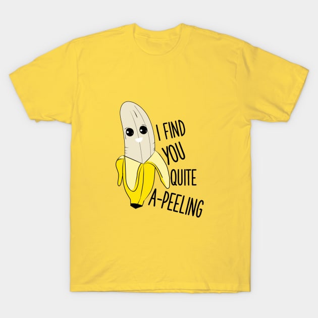 I find you quite apeeling pun banana t shirt T-Shirt by gigglycute